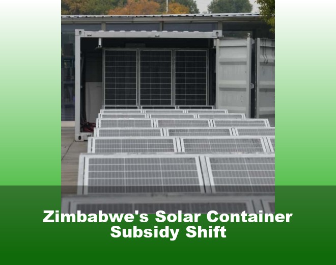 Zimbabwe's Solar Container Subsidy Shift