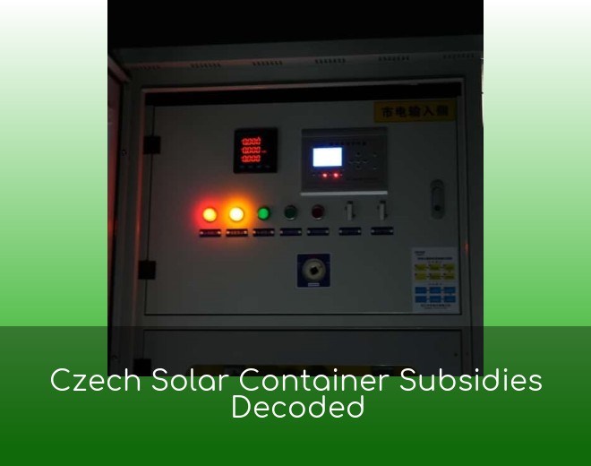 Czech Solar Container Subsidies Decoded