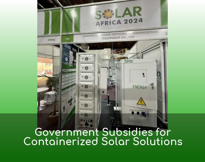 Government Subsidies for Containerized Solar Solutions