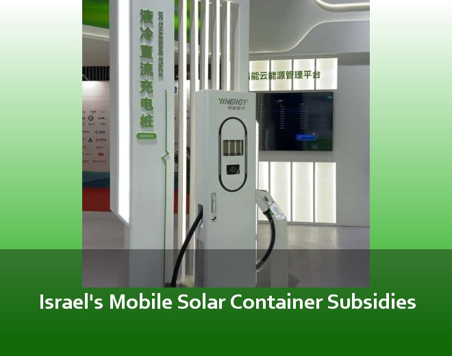 Israel's Mobile Solar Container Subsidies
