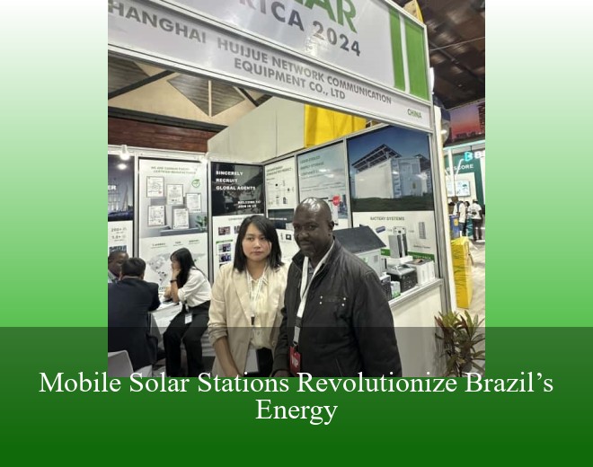 Mobile Solar Stations Revolutionize Brazil’s Energy