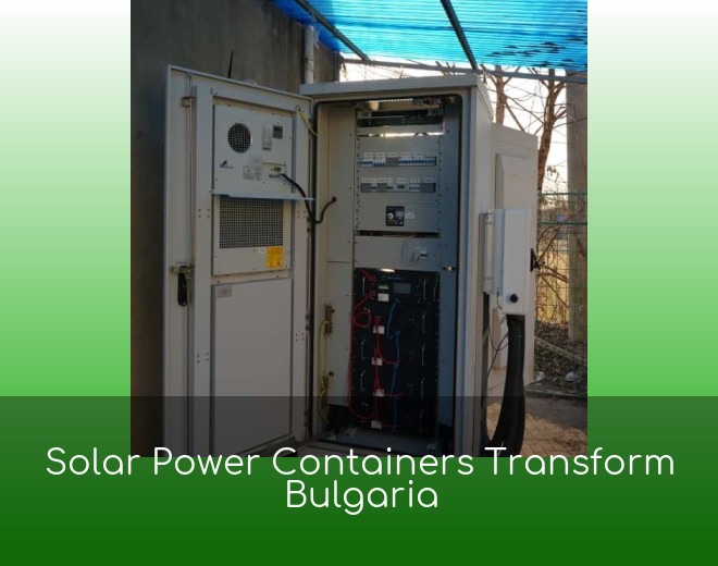 Solar Power Containers Transform Bulgaria