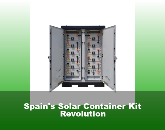 Spain's Solar Container Kit Revolution