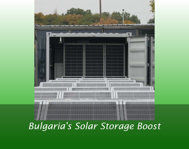 Bulgaria's Solar Storage Boost