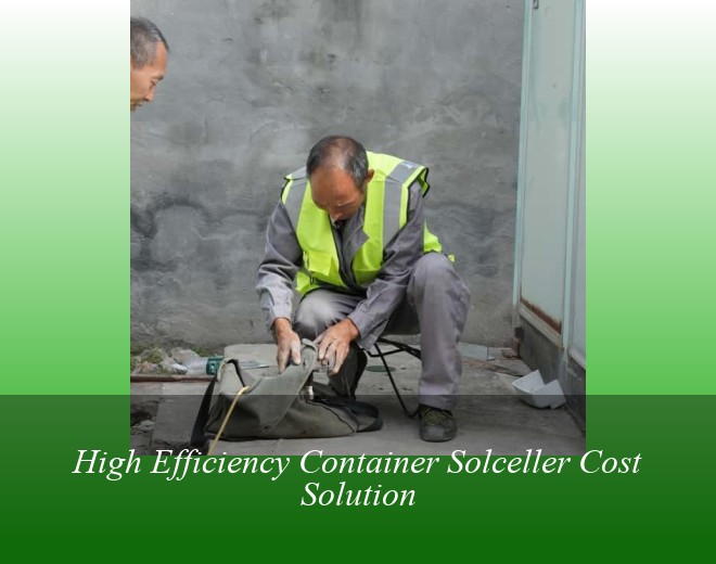 High Efficiency Container Solceller Cost Solution