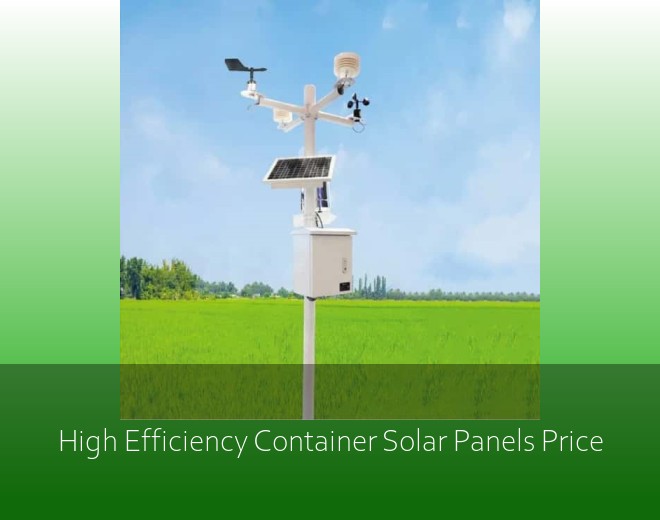 High Efficiency Container Solar Panels Price