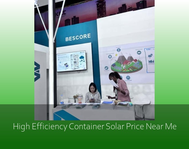 High Efficiency Container Solar Price Near Me