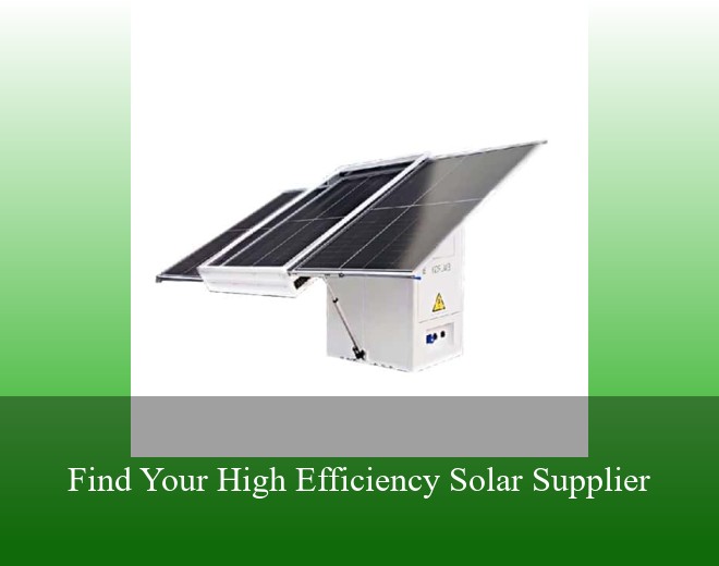 Find Your High Efficiency Solar Supplier