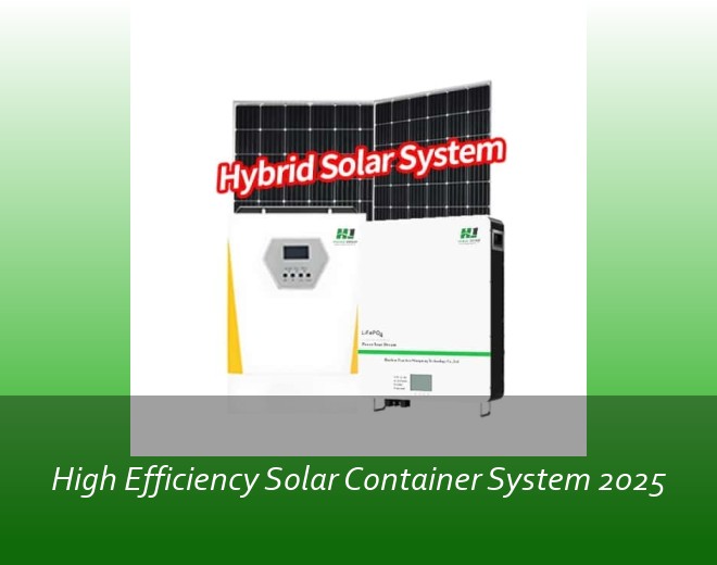 High Efficiency Solar Container System 2025