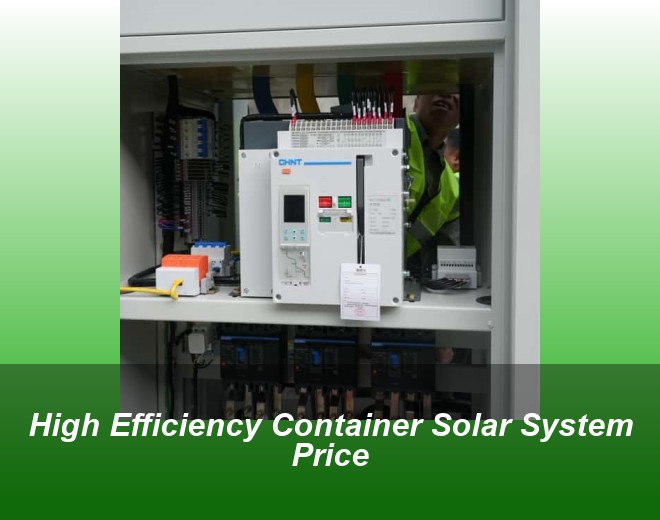 High Efficiency Container Solar System Price