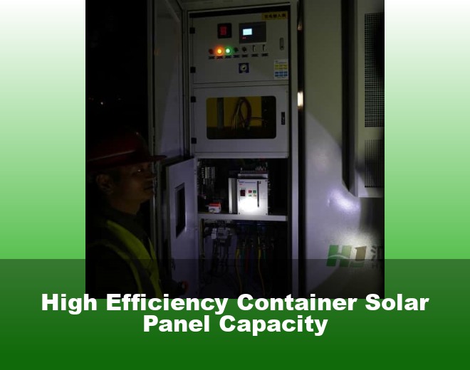High Efficiency Container Solar Panel Capacity