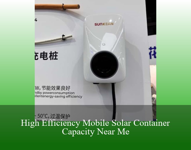 High Efficiency Mobile Solar Container Capacity Near Me
