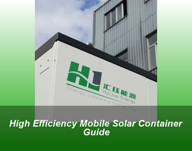 High Efficiency Mobile Solar Container Guide