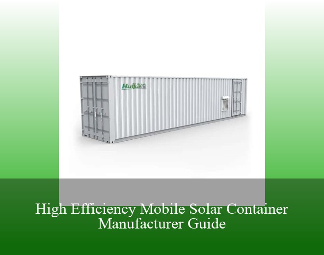 High Efficiency Mobile Solar Container Manufacturer Guide