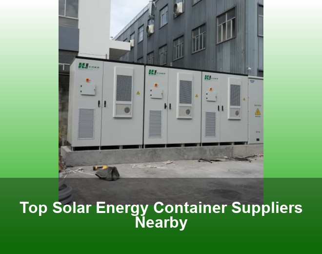 Top Solar Energy Container Suppliers Nearby