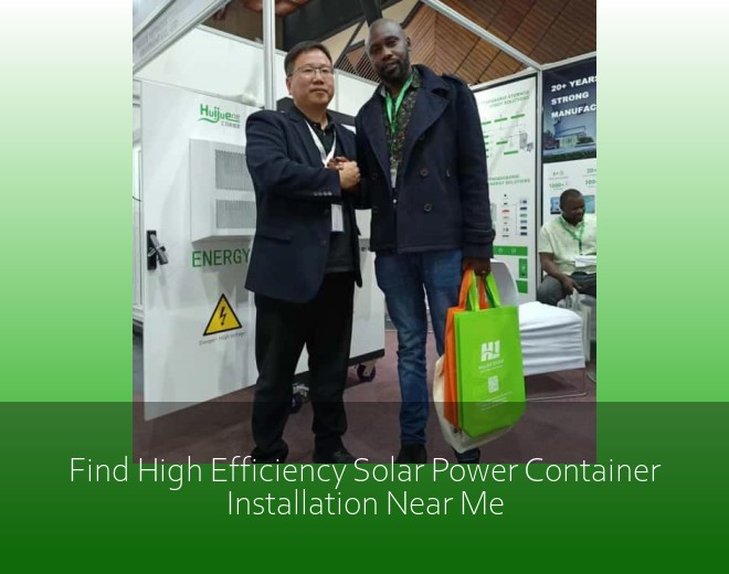 Find High Efficiency Solar Power Container Installation Near Me