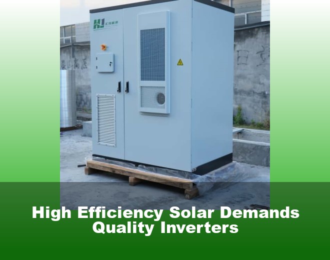 High Efficiency Solar Demands Quality Inverters