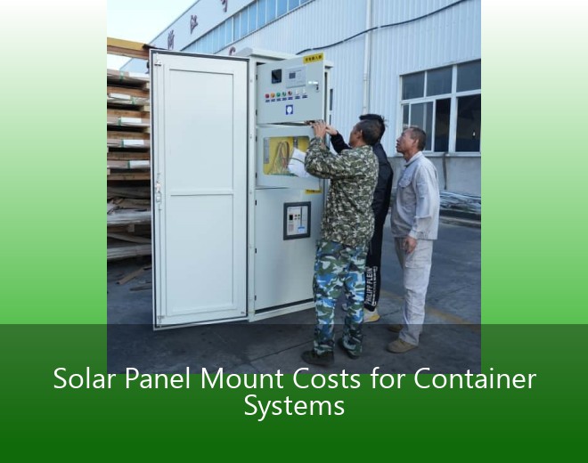 Solar Panel Mount Costs for Container Systems