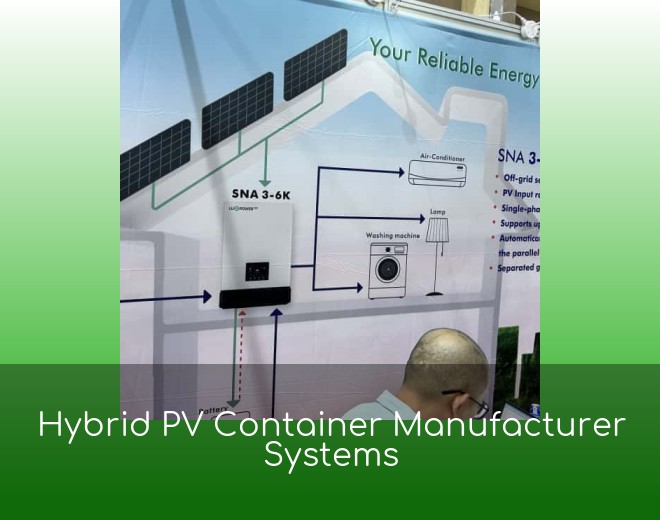 Hybrid PV Container Manufacturer Systems