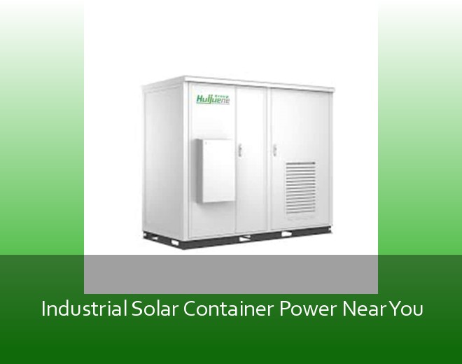 Industrial Solar Container Power Near You