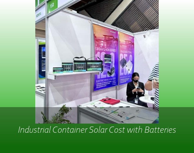 Industrial Container Solar Cost with Batteries