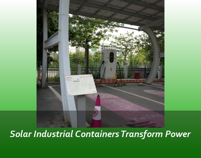 Solar Industrial Containers Transform Power