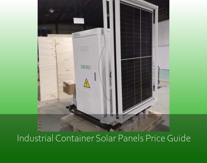 Industrial Container Solar Panels Price Guide
