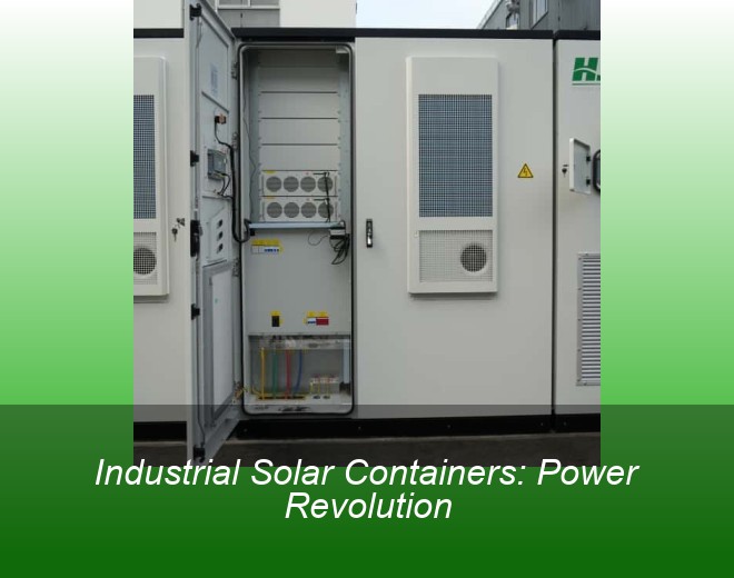 Industrial Solar Containers: Power Revolution