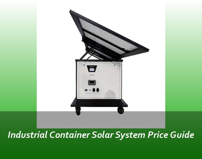 Industrial Container Solar System Price Guide