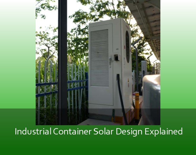 Industrial Container Solar Design Explained