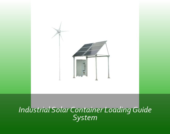 Industrial Solar Container Loading Guide System