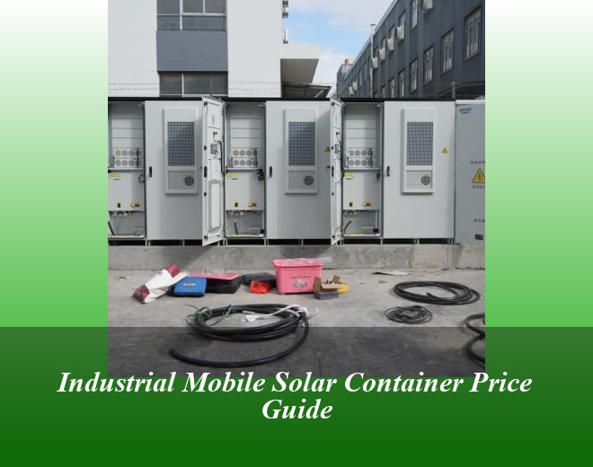 Industrial Mobile Solar Container Price Guide