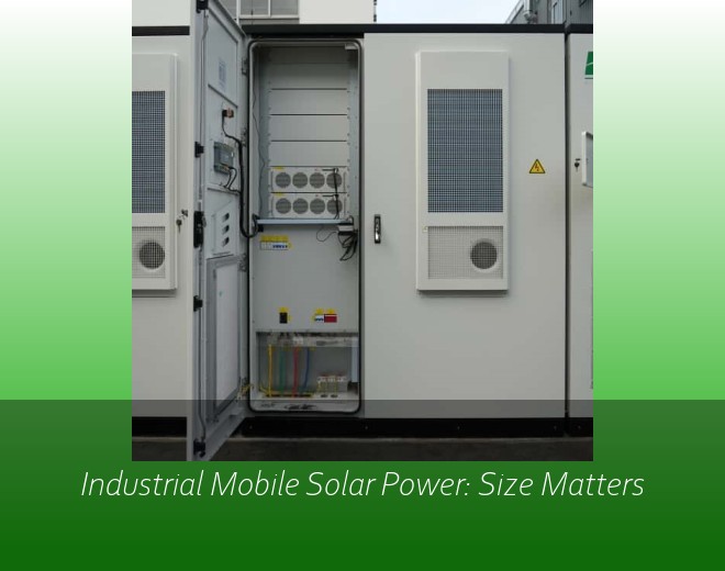 Industrial Mobile Solar Power: Size Matters