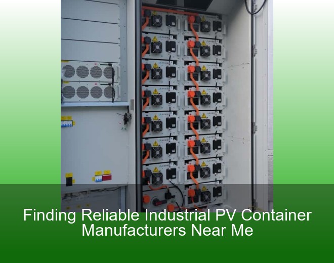 Finding Reliable Industrial PV Container Manufacturers Near Me