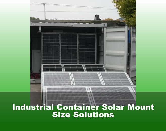 Industrial Container Solar Mount Size Solutions