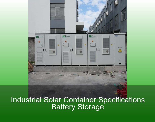 Industrial Solar Container Specifications Battery Storage