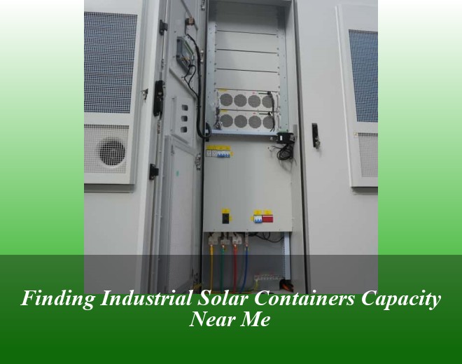 Finding Industrial Solar Containers Capacity Near Me
