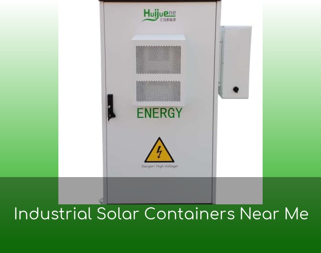 Industrial Solar Containers Near Me