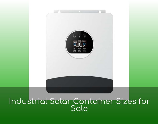 Industrial Solar Container Sizes for Sale