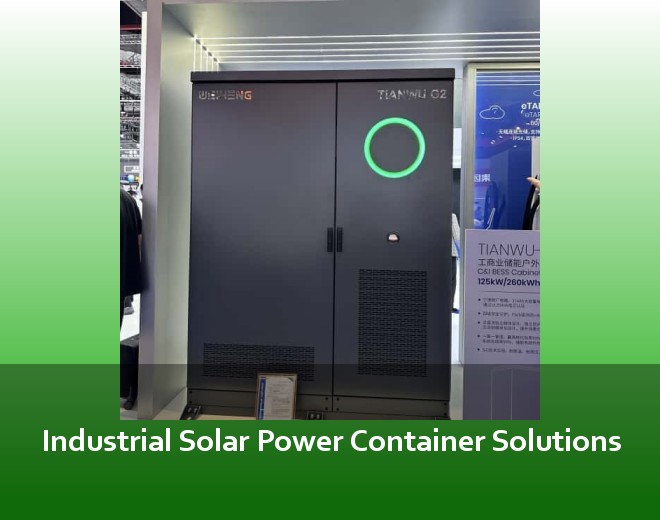 Industrial Solar Power Container Solutions