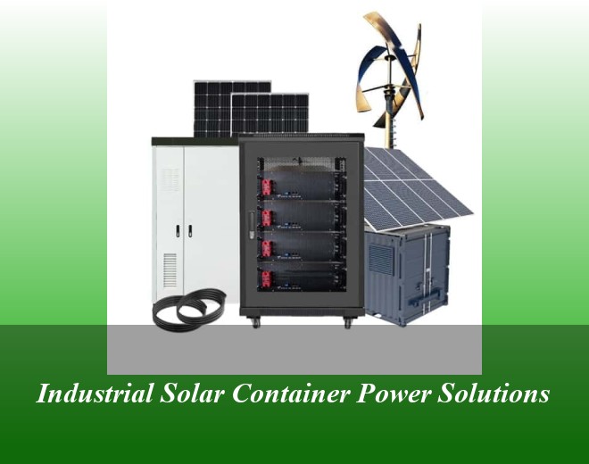 Industrial Solar Container Power Solutions
