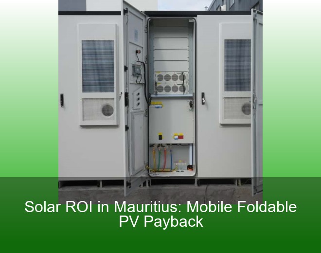 Solar ROI in Mauritius: Mobile Foldable PV Payback