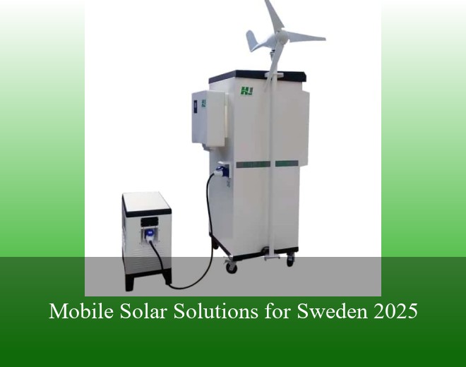 Mobile Solar Solutions for Sweden 2025