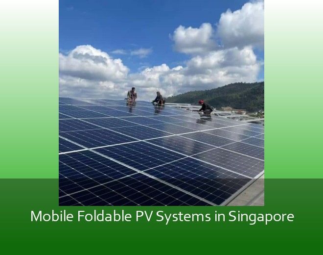 Mobile Foldable PV Systems in Singapore