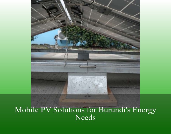 Mobile PV Solutions for Burundi's Energy Needs