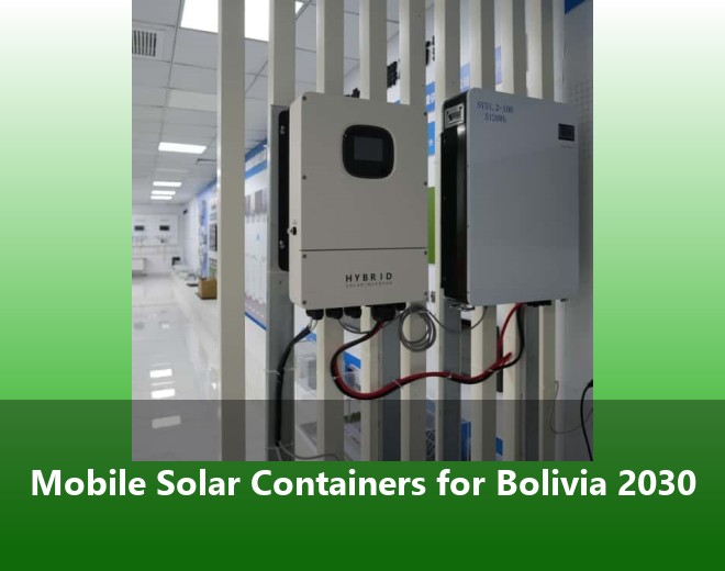 Mobile Solar Containers for Bolivia 2030