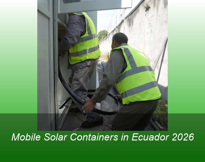 Mobile Solar Containers in Ecuador 2026