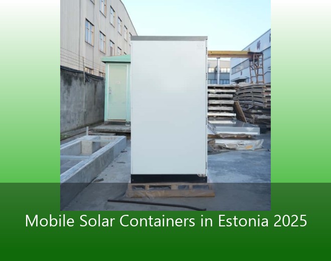 Mobile Solar Containers in Estonia 2025