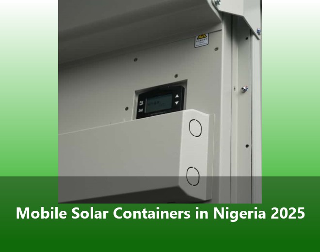 Mobile Solar Containers in Nigeria 2025