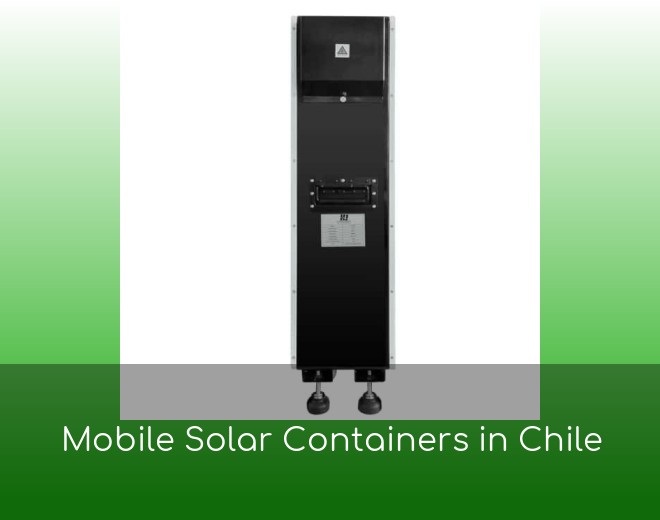 Mobile Solar Containers in Chile
